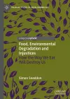 Food, Environmental Degradation and Injustices cover