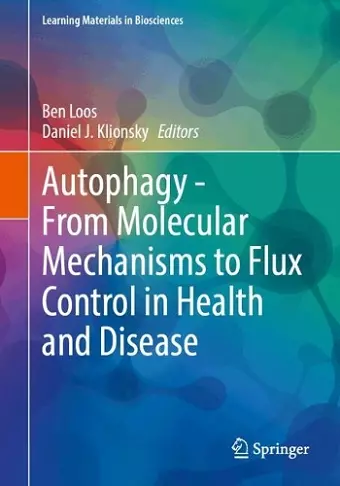Autophagy - From Molecular Mechanisms to Flux Control in Health and Disease cover