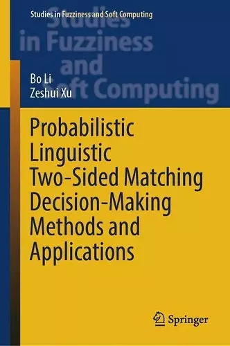 Probabilistic Linguistic Two-Sided Matching Decision-Making Methods and Applications cover