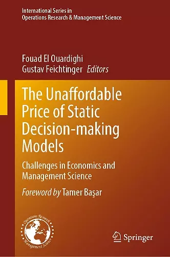 The Unaffordable Price of Static Decision-making Models cover