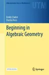 Beginning in Algebraic Geometry cover