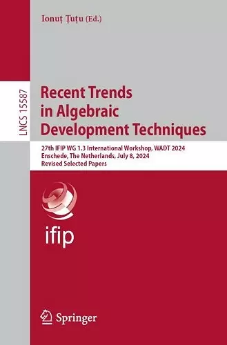 Recent Trends in Algebraic Development Techniques cover
