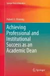 Achieving Professional and Institutional Success as an Academic Dean cover