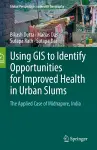 Using GIS to Identify Opportunities for Improved Health in Urban Slums cover