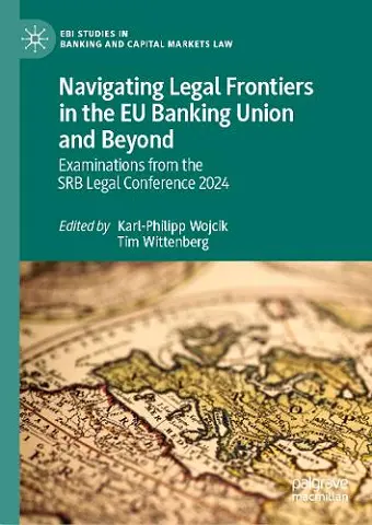 Navigating Legal Frontiers in the EU Banking Union and Beyond cover