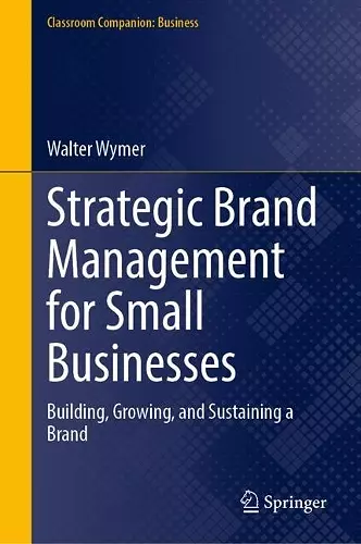 Strategic Brand Management for Small Businesses cover