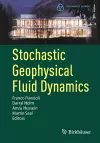 Stochastic Geophysical Fluid Dynamics cover