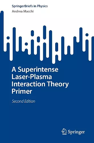 A Superintense Laser-Plasma Interaction Theory Primer cover