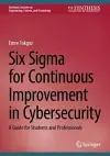 Six Sigma for Continuous Improvement in Cybersecurity cover