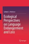 Ecological Perspectives on Language Endangerment and Loss cover