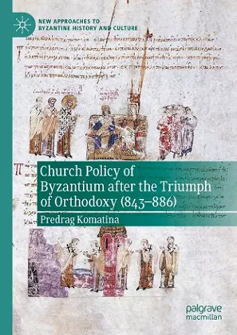 Church Policy of Byzantium after the Triumph of Orthodoxy (843–886) cover