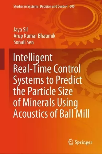 Intelligent Real-Time Control Systems to Predict the Particle Size of Minerals Using Acoustics of Ball Mill cover