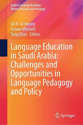 Language Education in Saudi Arabia: Challenges and Opportunities in Language Pedagogy and Policy cover