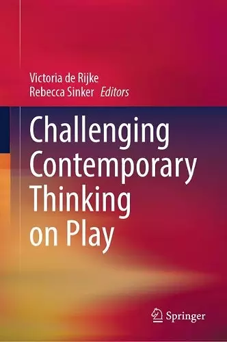 Challenging Contemporary Thinking on Play cover