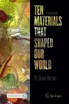Ten Materials That Shaped Our World cover