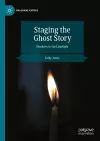 Staging the Ghost Story cover