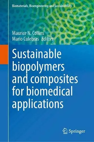 Sustainable Biopolymers and Composites for Biomedical Applications cover