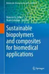 Sustainable Biopolymers and Composites for Biomedical Applications cover