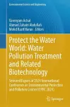 Protect the Water World: Water Pollution Treatment and Related Biotechnology cover