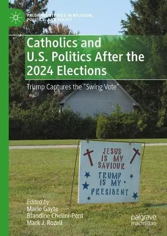 Catholics and U.S. Politics After the 2024 Elections cover
