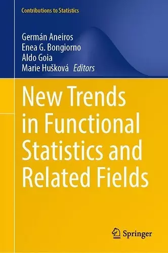 New Trends in Functional Statistics and Related Fields cover