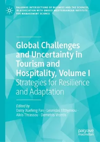 Global Challenges and Uncertainty in Tourism and Hospitality, Volume I cover