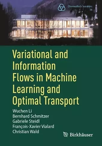 Variational and Information Flows in Machine Learning and Optimal Transport cover