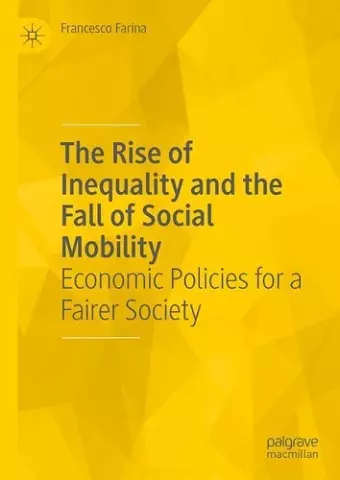 The Rise of Inequality and the Fall of Social Mobility cover