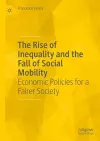 The Rise of Inequality and the Fall of Social Mobility cover