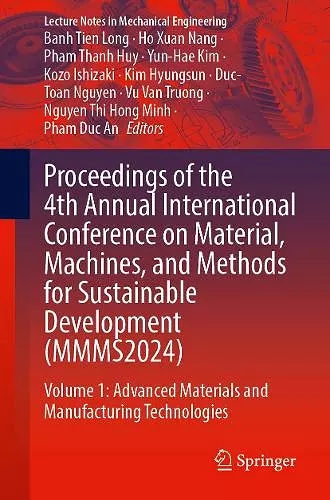 Proceedings of the 4th Annual International Conference on Material, Machines, and Methods for Sustainable Development (MMMS2024) cover