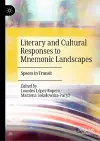 Literary and Cultural Responses to Mnemonic Landscapes cover