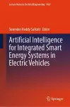 Artificial Intelligence for Integrated Smart Energy Systems in Electric Vehicles cover