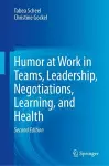 Humor at Work in Teams, Leadership, Negotiations, Learning, and Health cover