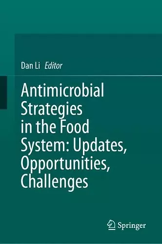 Antimicrobial Strategies in the Food System: Updates, Opportunities, Challenges cover