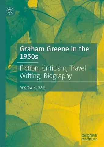 Graham Greene in the 1930s cover