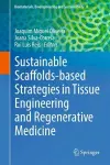 Sustainable Scaffolds-based Strategies in Tissue Engineering and Regenerative Medicine cover