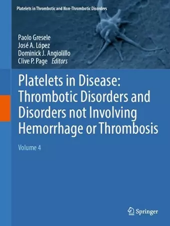 Platelets in Disease: Thrombotic Disorders and Disorders not Involving Hemorrhage or Thrombosis cover