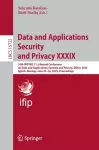 Data and Applications Security and Privacy XXXIX cover