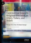 Controversial Issues in Religious Education on Ethics, Values, and Beliefs cover