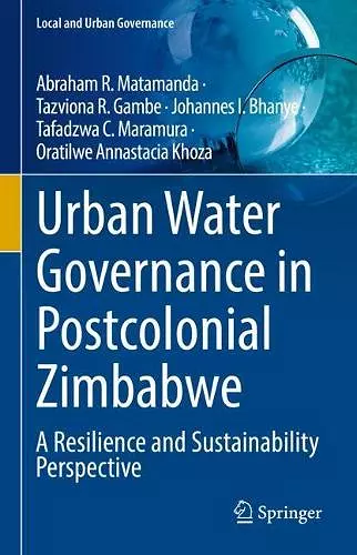 Urban Water Governance in Postcolonial Zimbabwe cover