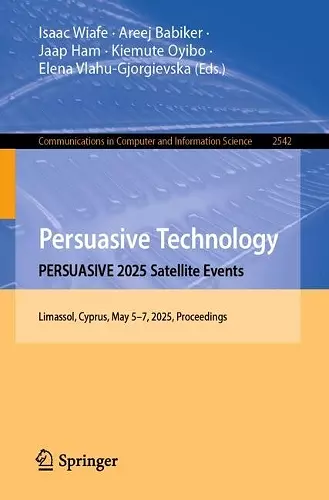Persuasive Technology. PERSUASIVE 2025 Satellite Events cover