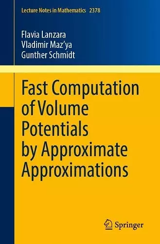 Fast Computation of Volume Potentials by Approximate Approximations cover