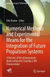 Numerical Methods and Experimental Means for the Integration of Future Propulsion Systems cover