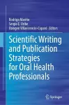 Scientific Writing and Publication Strategies for Oral Health Professionals cover