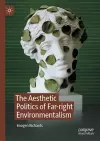 The Aesthetic Politics of Far-right Environmentalism cover