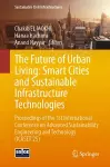 The Future of Urban Living: Smart Cities and Sustainable Infrastructure Technologies cover