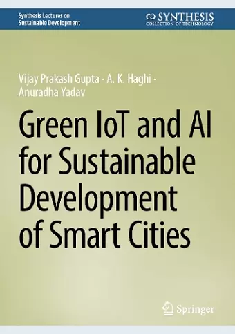 Green IoT and AI for Sustainable Development of Smart Cities cover