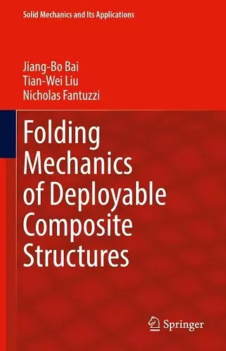 Folding Mechanics of Deployable Composite Structures cover
