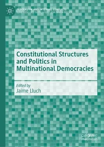 Constitutional Structures and Politics in Multinational Democracies cover