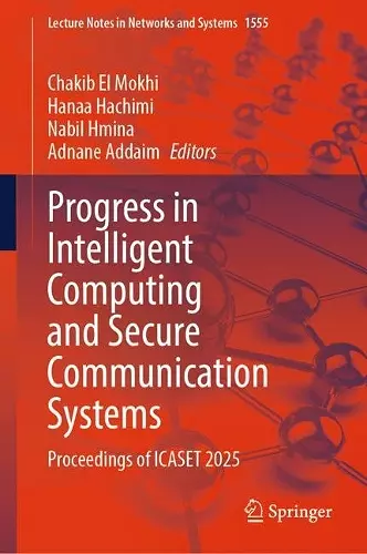 Progress in Intelligent Computing and Secure Communication Systems cover